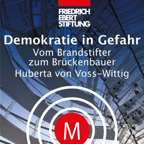 MK22 "Demokratie in Gefahr" mit Huberta von Voss-Wittig