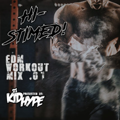 Hi-Stimed! EDM Workout Mix - Tech House, Big Room Techno