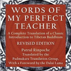 View PDF 💗 Words of My Perfect Teacher: A Complete Translation of a Classic Introduc