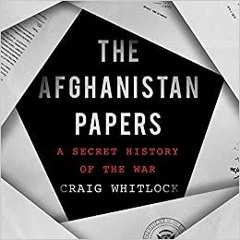 EP. 40 The Afghanistan Papers by Craig Whitlock