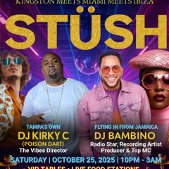 "STUSH" @THE JERK HUT,TAMPA FLORIDA DJ BAMBINO AND DJ KIRKY-C 10-25-25