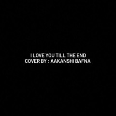 I Love You Till The End Cover