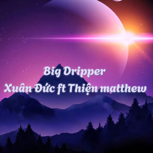 Big Dipper - Xuan Duc x Thien Matthew Remix
