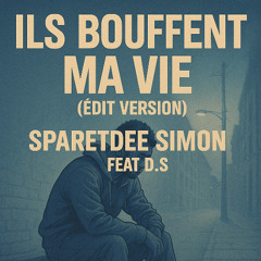 " ils bouffe ma vie "  édit version