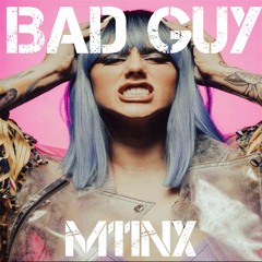 Bad Guy - m11nx