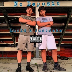 No Deposit (Feat. JustJake)