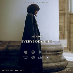 Mzade - Everybody Dies (Original Mix)