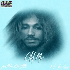 OLD ME Feat YBN Quan Prod. xxay and Prod. Lodoni
