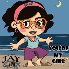 You're My Girl