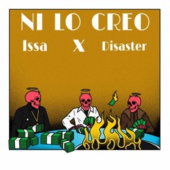 Ni Lo Creo (Ft. Disaster)