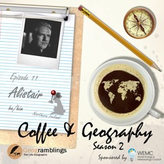 Coffee & Geography 2x11 Alistair Hamill (Northern Ireland)