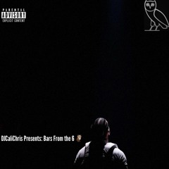DJCaliChris Presents: Bars From The 6