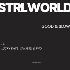 Good & Slow