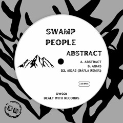 HSM PREMIERE | Swamp People - Aidas [Dealt With Records]