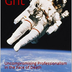 download EPUB 📔 Unshakable Grit: Uncompromising Professionalism in the Face of Death