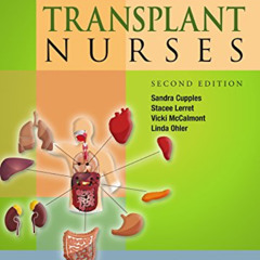 [Read] EPUB 📭 Core Curriculum for Transplant Nurses by  Dr. Sandra A. Cupples RN  Ph