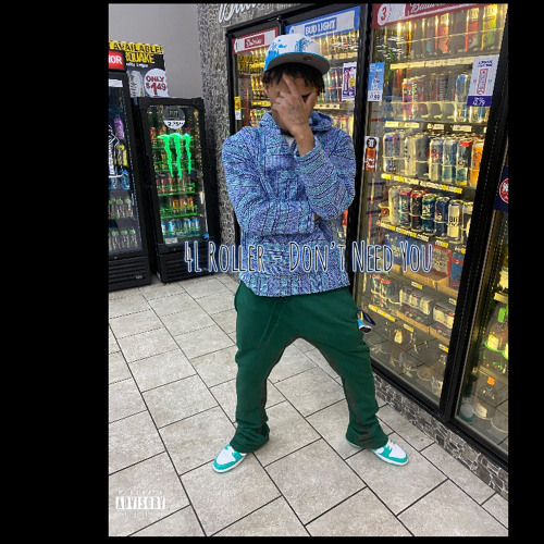 4L Roller - Don’t Need You