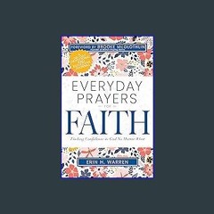 $$EBOOK ✨ Everyday Prayers for Faith: Finding Confidence in God No Matter What PDF eBook