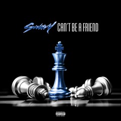 Can't Be a Friend