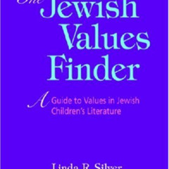 [Read] PDF ✉️ The Jewish Values Finder: A Guide to Values in Jewish Children Literatu