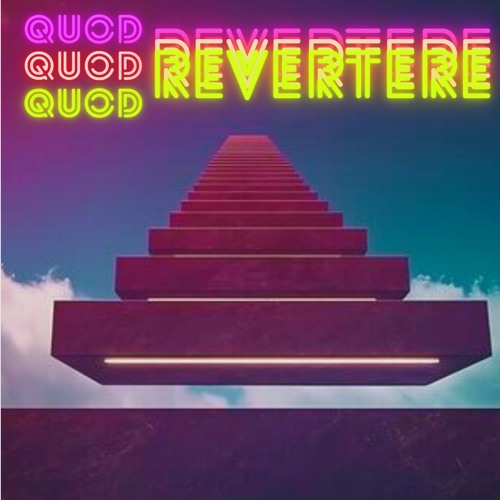 Quod Revertere Intro