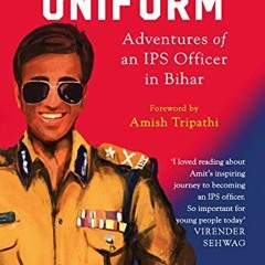VIEW EBOOK 🖍️ Life In The Uniform: Adventures of an IPS Officer in Bihar by  Amit  L