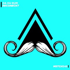 Reconeckt - Da Du Rum (Original Mix) [MUSTACHE CREW RECORDS]