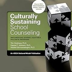 (Digital( Culturally Sustaining School Counseling Programs: Implementing Diverse, Equitable an