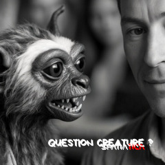 Question créature ? (Original Mix)