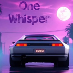One Whisper