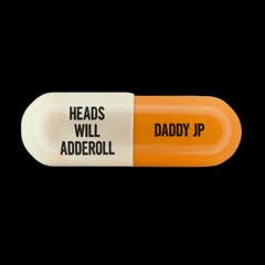 Heads Will Adderoll [FREE DOWNLOAD]