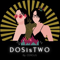 02 | DOSis TWO