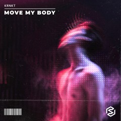 KRNKT - Move My Body (Extended Mix)