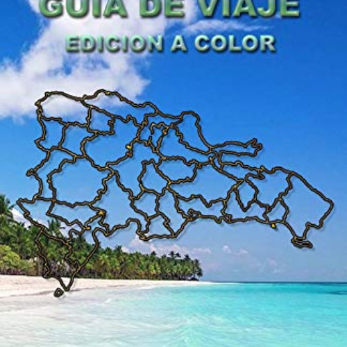 GET KINDLE 💕 Republica Dominicana Guia de Viaje - Edicion a Color (Spanish Edition)