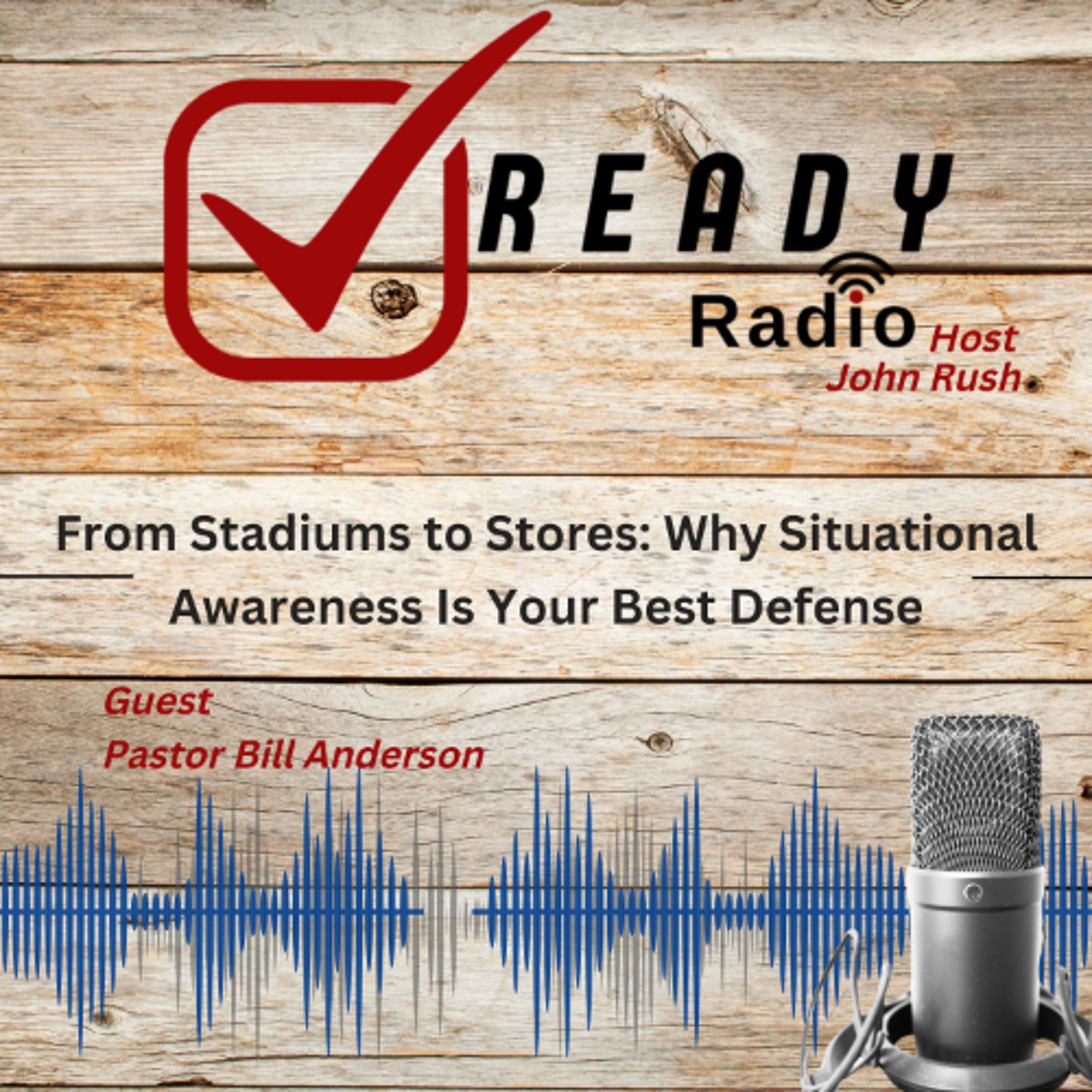 READY RADIO: From Stadiums to Stores: Why Situational Awareness Is Your Best Defense. 8-15-25 episode artwork