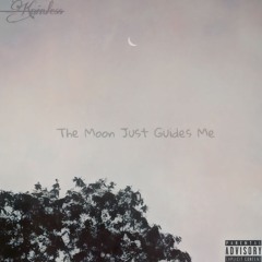 The Moon Just Guides Me