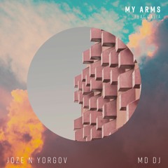 Joze N Yorgov & MD Dj - My Arms (feat. Dalia)
