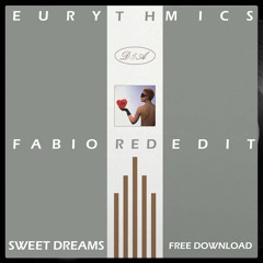 [FREE DOWNLOAD] Eurythmics - Sweet Dreams (Fabio Red Edit)