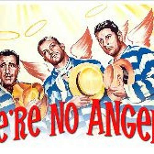 We're No Angels (1955)