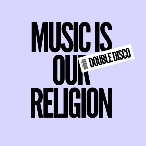 MUSIC IS OUR RELIGION