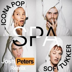 Icona Pop & Sofi Tukker - Spa (Josh Peters Remix)