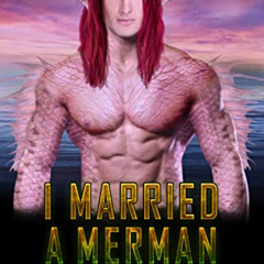 free KINDLE 📂 I Married A Merman (Prime Mating Agency) by  Regine Abel [EPUB KINDLE