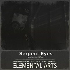 Elemental Arts Presents: SerpentEyes