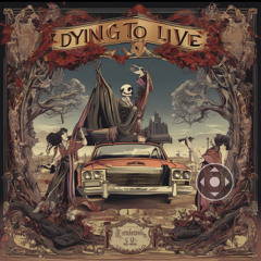 Dying To Live (Contraband)