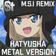 Katyusha [M.S.I Remix]
