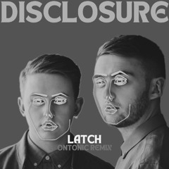 Disclosure - Latch (Ontonic Afro House Remix)