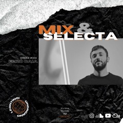 MIX & SELECTA | Enzo Caia - Episode #004