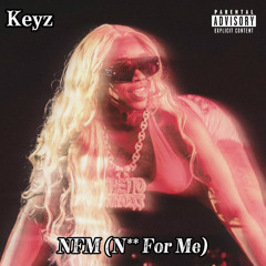 NFM (N** For Me)