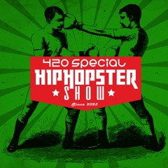 Hiphopster show 420 special, 2023