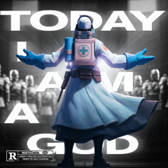 TODAY, I AM A GOD